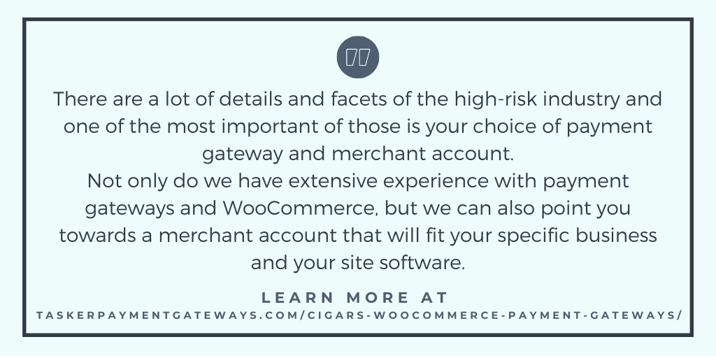 Cigars, WooCommerce, & payment gateways– Tasker Payment Gateway quote image