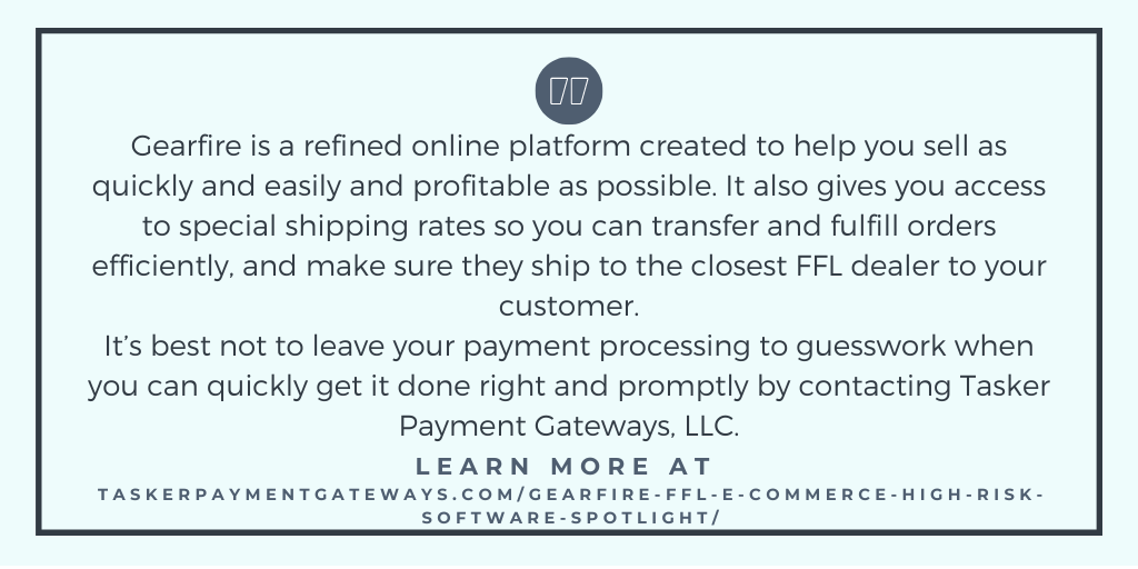 Gearfire for FFL e-commerce– Tasker Payment Gateway quote image