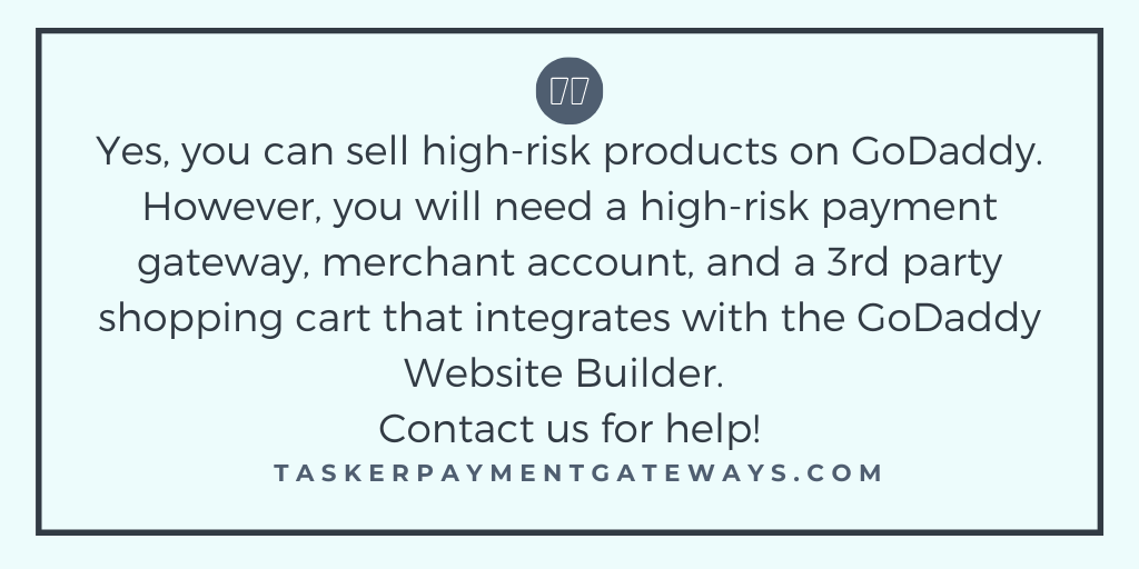 high-risk products on GoDaddy – Tasker Payment Gateway quote image
